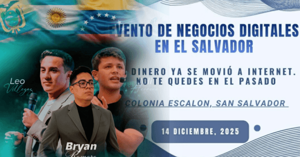 Regístrate al evento 'Evento de Negocios Digitales en El Salvador | Equipo de Bryan Romero
