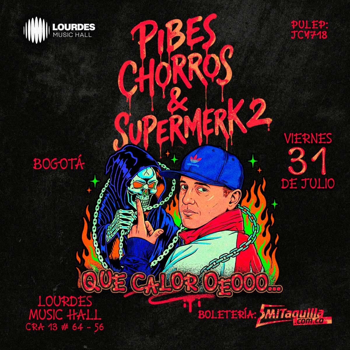 Pibes Chorros & Supermerk2 - Bogotá