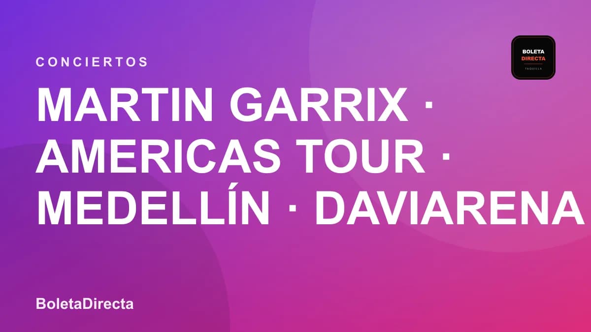 Martin Garrix · Americas Tour · Medellín · DAVIarena
