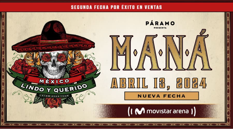 MANÁ – 10, 12 y 13 Abril 2024 – MÉXICO LINDO Y QUERIDO LATAM 2024 TOUR Bogotá, Colombia