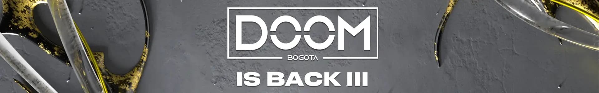 DOOM IS BACK III: 11 y 12 Octubre, Bogotá