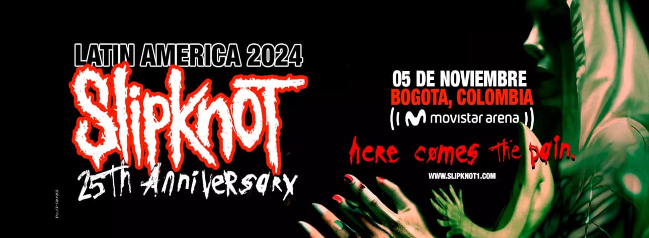 SLIPKNOT 25TH ANNIVERSARY: 5 y 6 Noviembre, Bogotá
