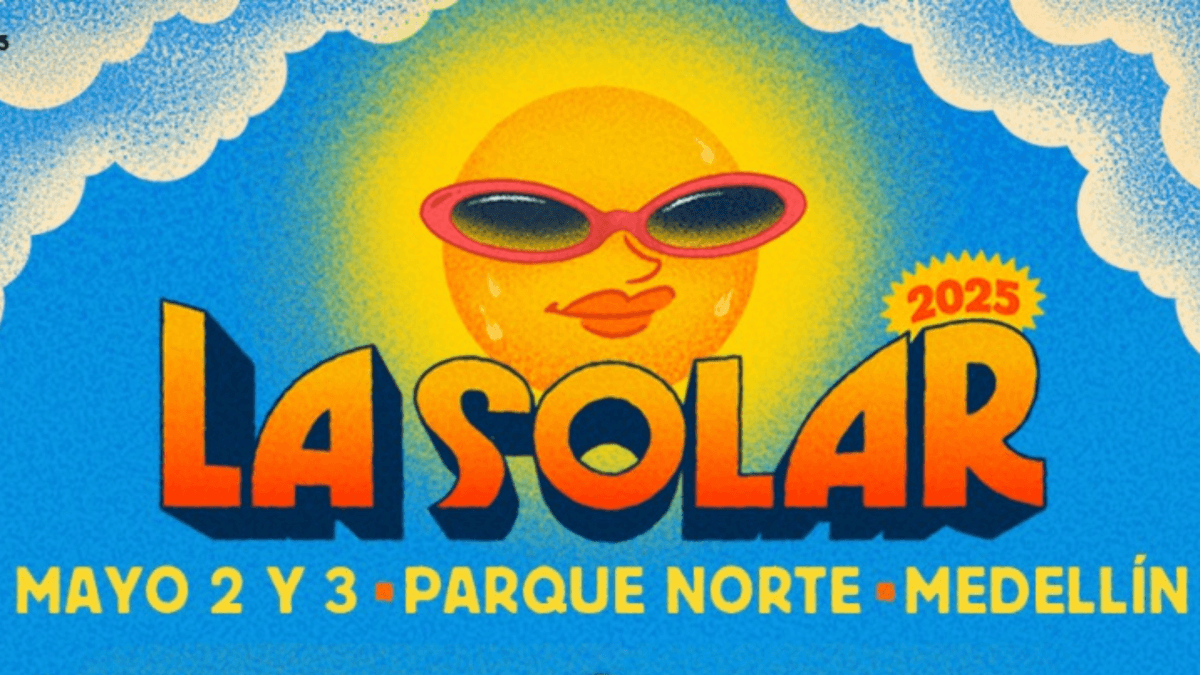 Festival La Solar 2025: 2 y 3 mayo, Medellín